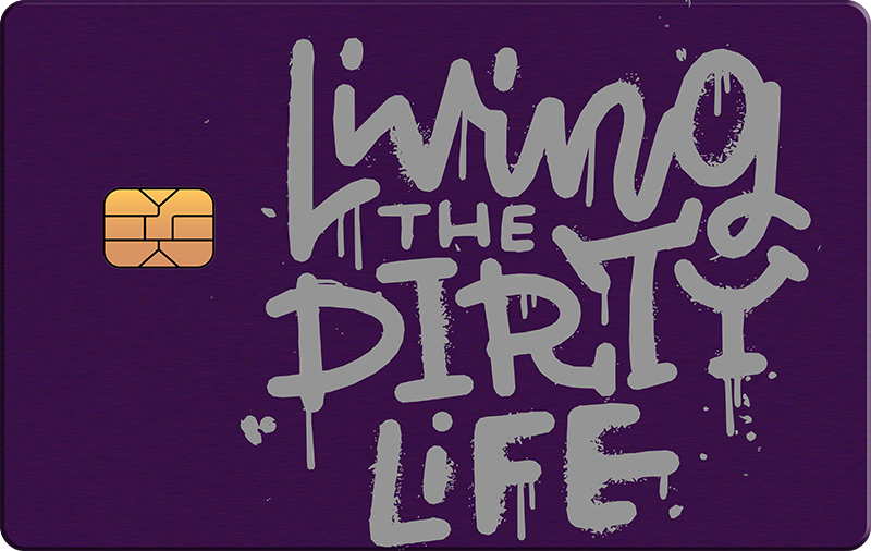Living Dirty Life